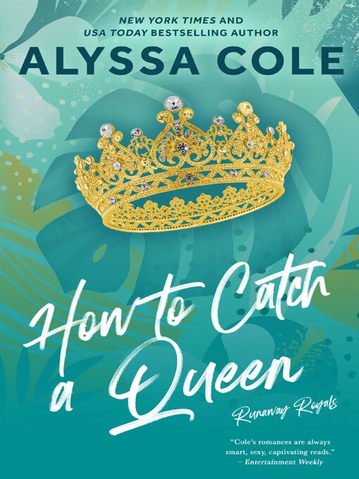 Title details for How to Catch a Queen by Alyssa Cole - Wait list
